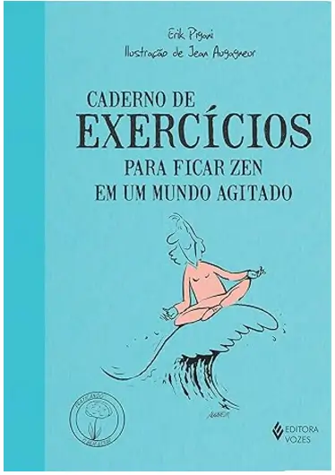 Caderno de exercicios para ficar zen em um mundo agitado vale a pena